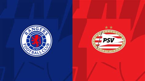 rangers fc vs psv eindhoven